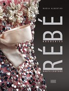 Rébé, broderies haute couture - Кутюрная вышивка французского Ателье Ребе для Диор и Баленсиага
